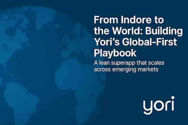 From Indore to the World: Building Yori’s Global-First Playbook